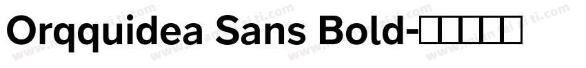 Orqquidea Sans Bold字体转换